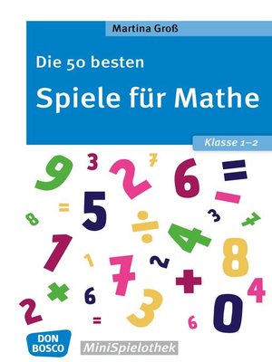 cover image of Die 50 besten Spiele für Mathe. Klasse 1-2--eBook